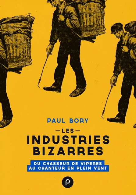 Les Industries bizarres - Paul Bory - publie.net