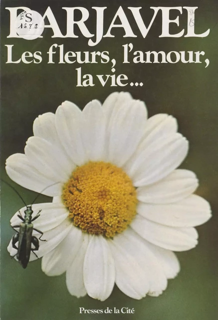 Les Fleurs, l'amour, la vie - René Barjavel - Presses de la Cité (réédition numérique FeniXX)