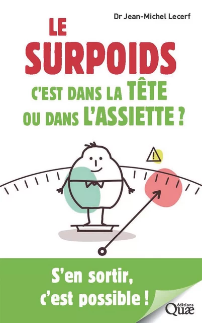 Le surpoids, c'est dans la tête ou dans l'assiette ? - Jean-Michel Lecerf - Quae