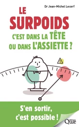 Le surpoids, c'est dans la tête ou dans l'assiette ?