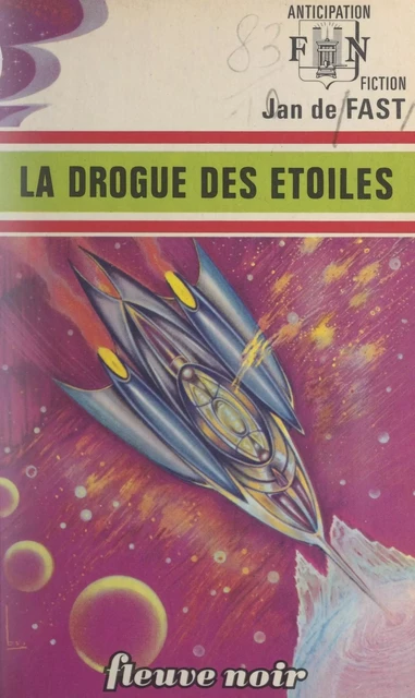 La drogue des étoiles - Jan de Fast - Fleuve éditions (réédition numérique FeniXX)