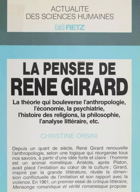 La Pensée de René Girard - Christine Orsini - Retz (réédition numérique FeniXX)