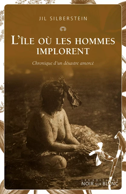 L'île où les hommes implorent - Jil Silberstein - Libella