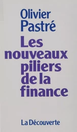 Les Nouveaux Piliers de la finance