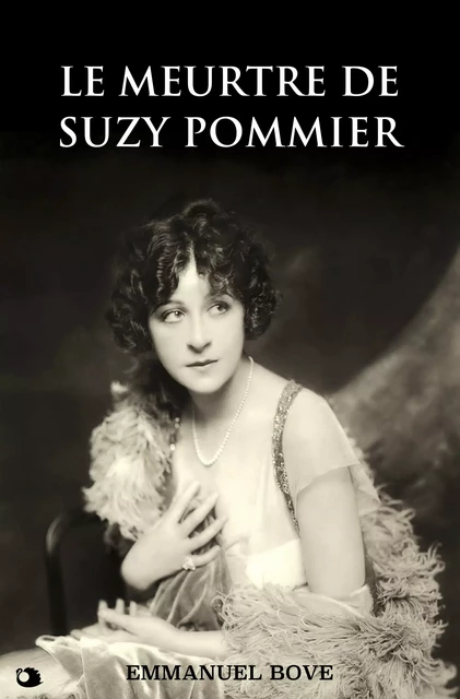 Le meurtre de Suzy Pommier - Emmanuel Bove - Alicia Éditions