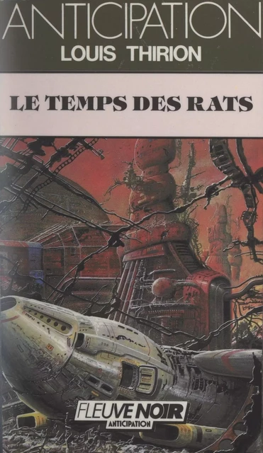 Le temps des rats - Louis Thirion - Fleuve éditions (réédition numérique FeniXX)