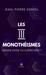 Les trois monothéismes