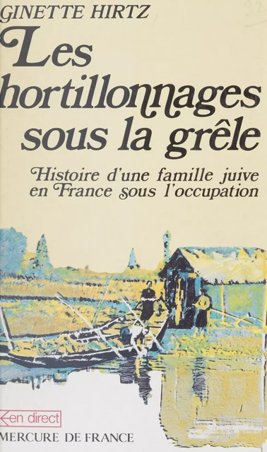 Les hortillonnages sous la grêle - Ginette Hirtz - Mercure de France (réédition numérique FeniXX)