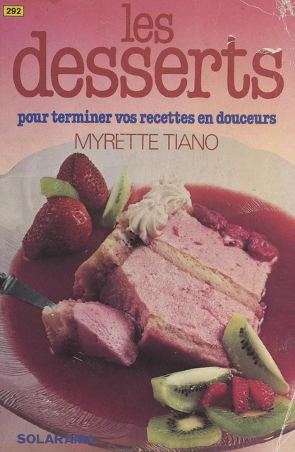 Les desserts - Myrette Tiano - (Solar) réédition numérique FeniXX