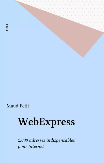 WebExpress - Maud Petit - First (réédition numérique FeniXX)