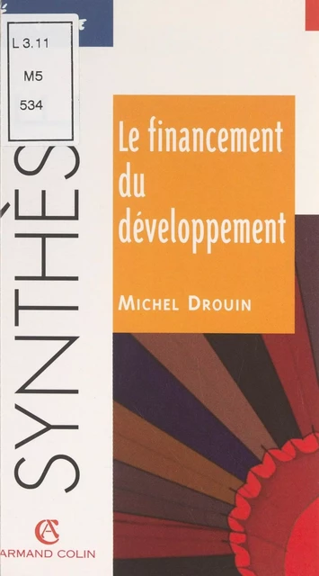 Le financement du développement - Michel Drouin - Armand Colin (réédition numérique FeniXX)