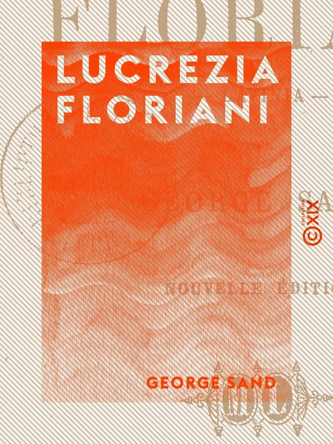 Lucrezia Floriani - George Sand - Collection XIX