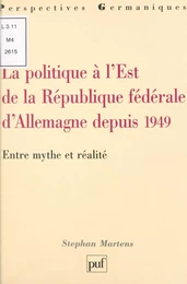 La politique à l'Est de la République Fédérale d'Allemagne depuis 1949