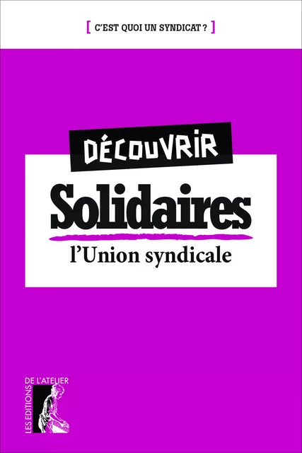 Découvrir Solidaires - Collectif Collectif - Éditions de l'Atelier