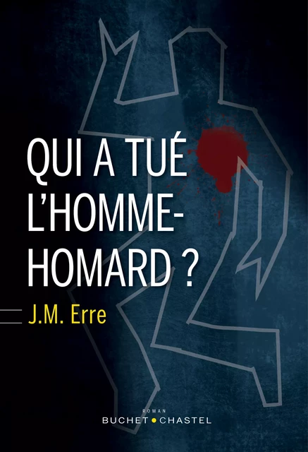 Qui a tué l'homme-homard ? - J. M. Erre - Libella