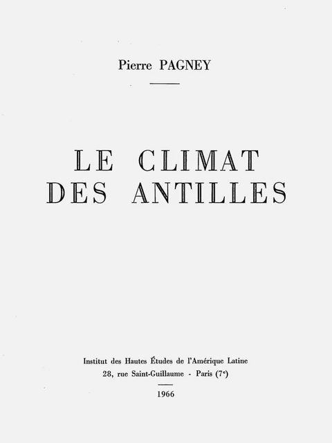 Le climat des Antilles - Pierre Pagney - Éditions de l’IHEAL