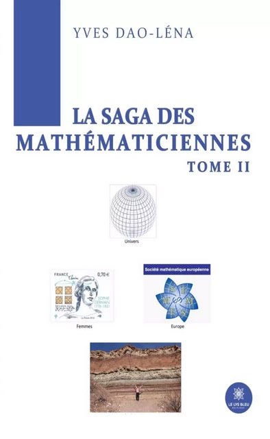 La Saga des Mathématiciennes - Tome 2 - Yves Dao-Léna - Le Lys Bleu Éditions