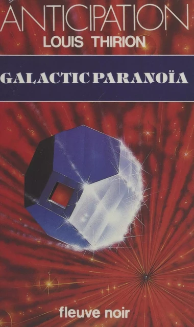 Galactic paranoïa - Louis Thirion - Fleuve éditions (réédition numérique FeniXX)