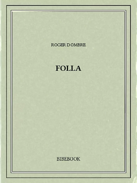 Folla - Roger Dombre - Bibebook