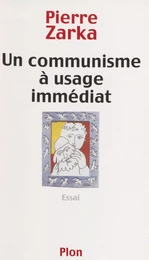 Un communisme à usage immédiat