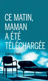 Ce matin, maman a été téléchargée