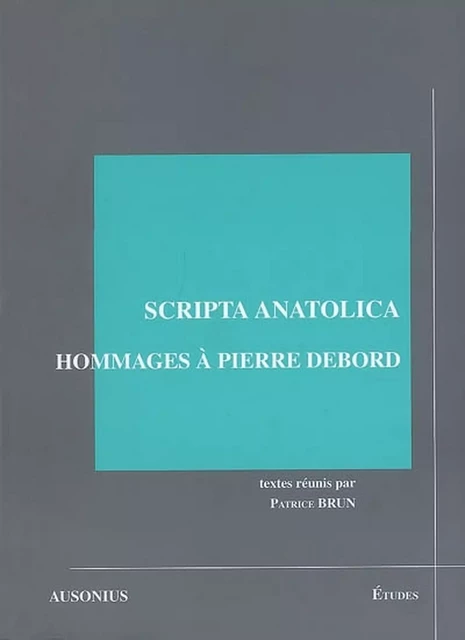 Scripta anatolica -  - Ausonius Éditions