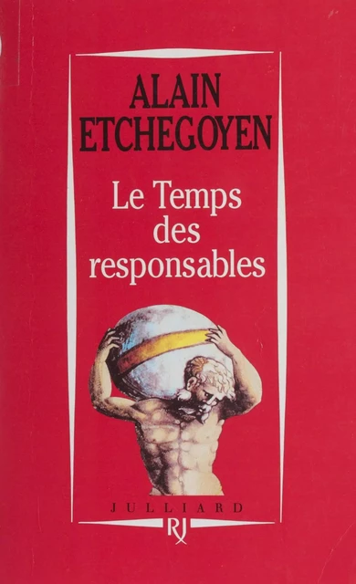 Le temps des responsables - Alain Etchegoyen - (Julliard) réédition numérique FeniXX