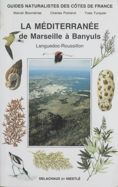 Guides naturalistes des côtes de France (9) - Marcel Bournérias, Charles Pomerol, Yves Turquier - Delachaux et Niestlé (réédition numérique FeniXX)