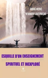 Esquille d’un enseignement spirituel et inexploré