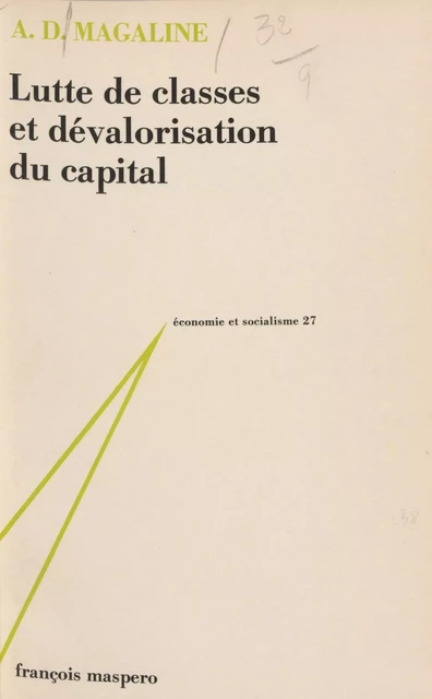 Lutte de classes et dévalorisation du capital - A. D. Magaline - La Découverte (réédition numérique FeniXX)