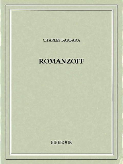 Romanzoff - Charles Barbara - Bibebook