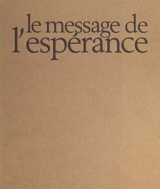 Le message de l'espérance - Joseph Dheilly - (Hatier) réédition numérique FeniXX