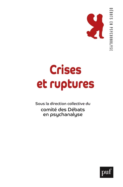 Crises et ruptures -  Comité des Débats en psychanalyse - Humensis