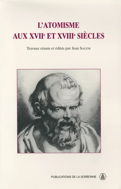 L'atomisme aux XVIIe et XVIIIe siècles -  - Éditions de la Sorbonne