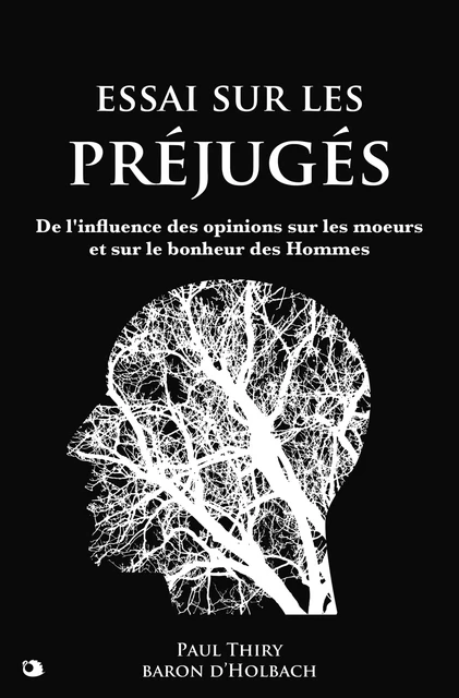 Essai sur les préjugés - Paul Thiry, Baron d’Holbach - Alicia Éditions