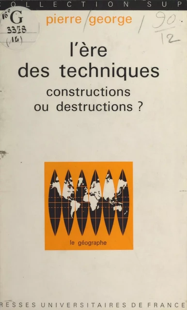 L'ère des techniques - Pierre George - (Presses universitaires de France) réédition numérique FeniXX