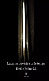 Lucarne ouverte sur le temps