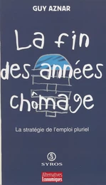 La fin des années chômage