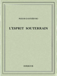 L'esprit souterrain