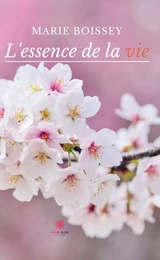 L’essence de la vie