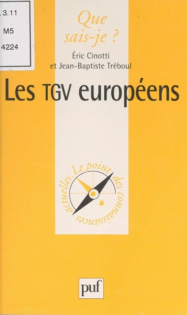 Les TGV européens - Éric Cinotti, Jean-Baptiste Tréboul - (Presses universitaires de France) réédition numérique FeniXX