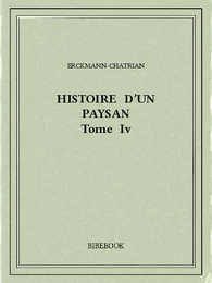 Histoire d'un paysan IV