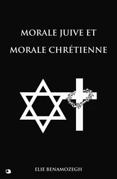 Morale Juive et Morale Chrétienne