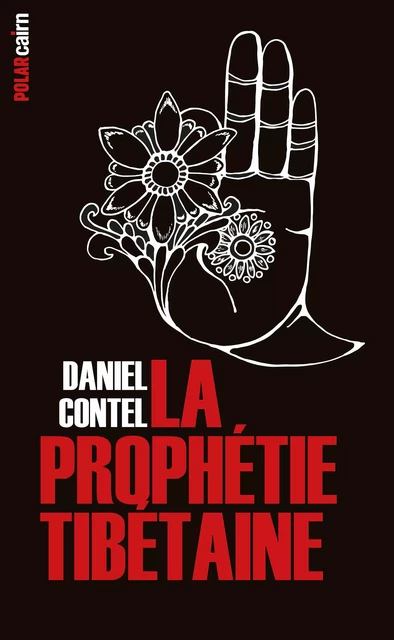 La Prophétie tibétaine - Daniel Contel - Éditions Cairn