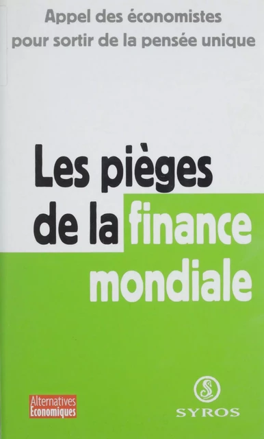 Les pièges de la finance mondiale - François Chesnais, Dominique Plihon,  Collectif - La Découverte (réédition numérique FeniXX)