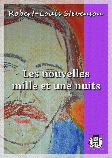 Les nouvelles mille et une nuits - Robert Louis Stevenson - La Gibecière à Mots