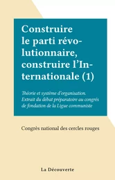 Construire le parti révolutionnaire, construire l'Internationale (1)