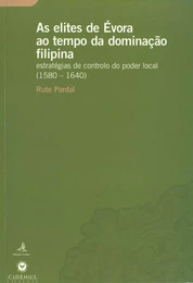 As elites de Évora ao tempo da dominação Filipina