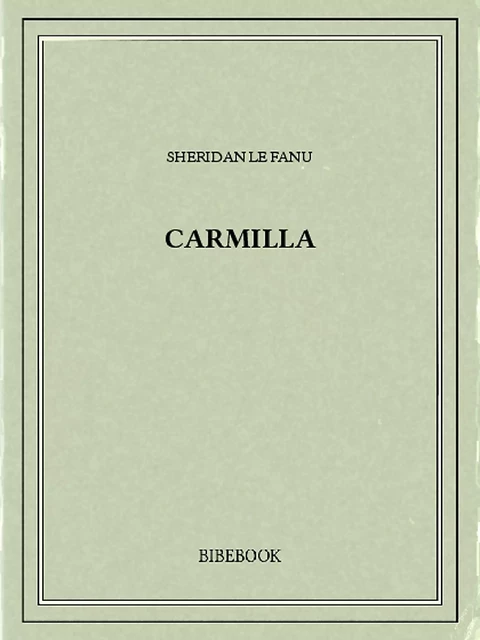 Carmilla - Sheridan Fanu - Bibebook