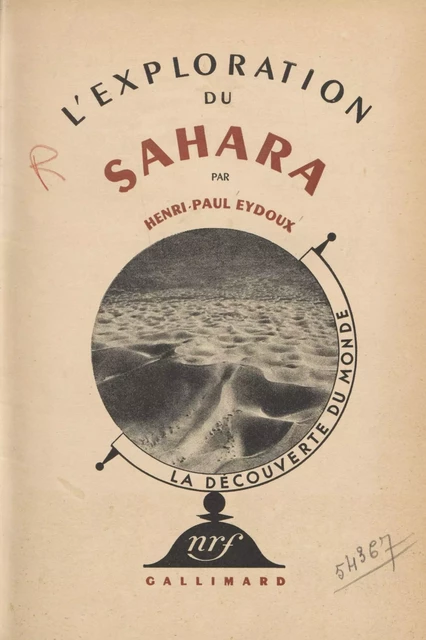 L'exploration du Sahara (4) - Henri Paul Eydoux - Gallimard (réédition numérique FeniXX)